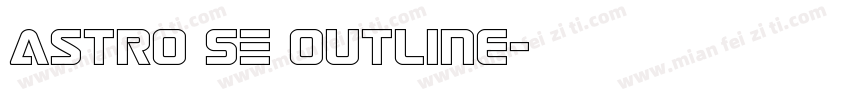 Astro SE Outline字体转换